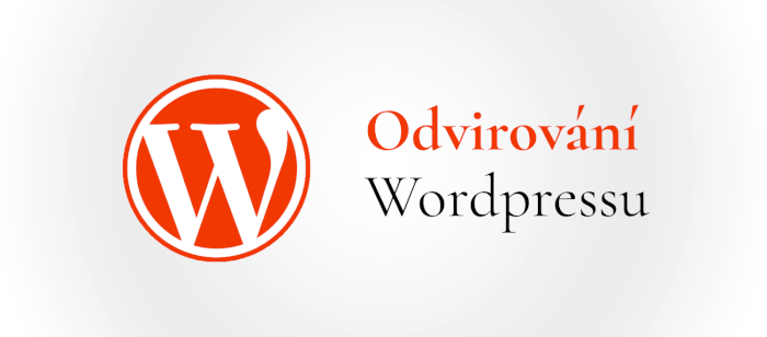 Odvirování redakčního systému WordPress