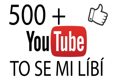 500 + Youtube To se mi líbí