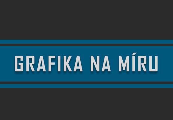 Grafika na míru (Youtube, Twitch, Overlay, Bannery)