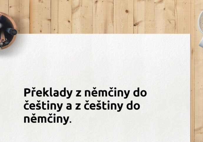 Kvalitní překlad ČJ/NJ a NJ/ČJ včetně korektury