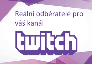 500 Twitch.Tv Followers za 500,- kč, Mohu dodat max 10 000!