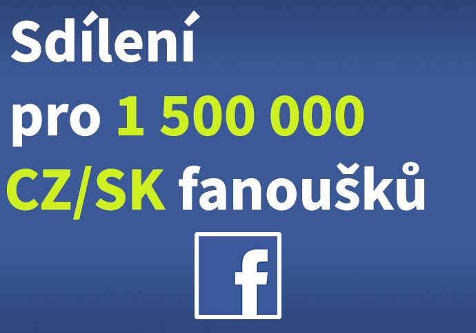Sdílení na FB stránkách pro 1,5 mil. CZ/SK fanoušků