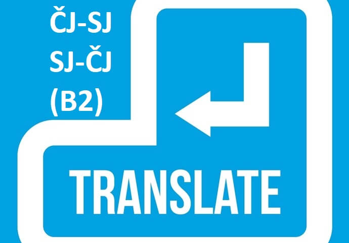 Překlad jakéhokoliv textu ČJ-SJ/SJ-ČJ (B2)