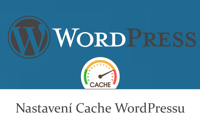 Instalace a nastavení Cache WordPressu