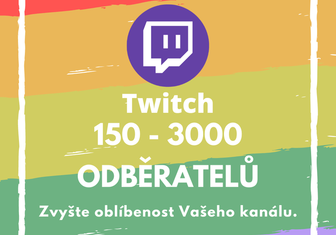 150 až 3000 odběratelů pro Váš účet na Twitch