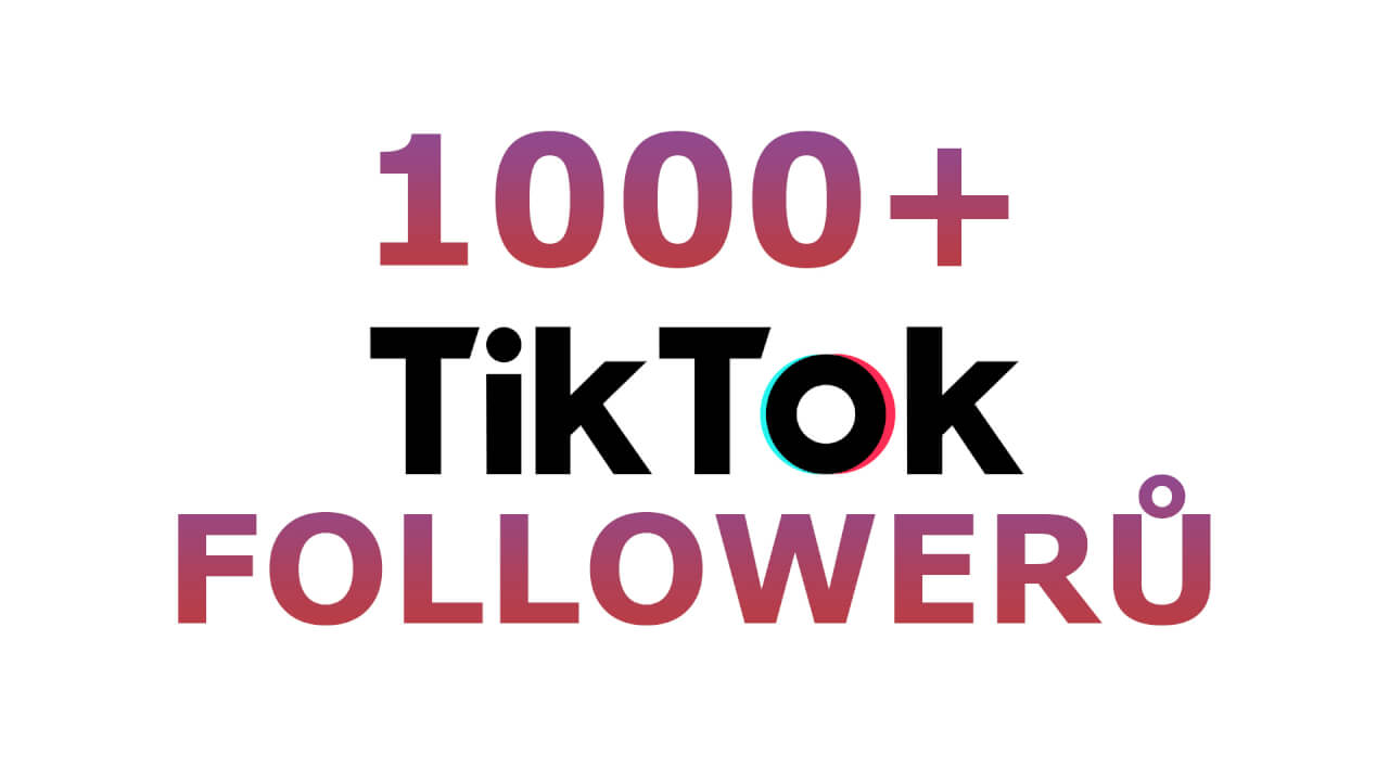 1 000+ TikTok followerů!