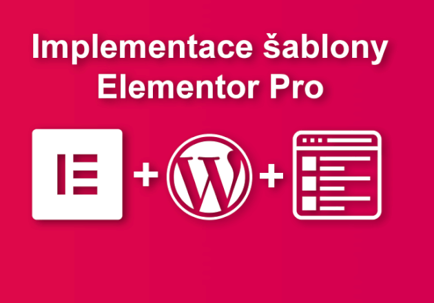 Implementace šablony + Elementor Pro