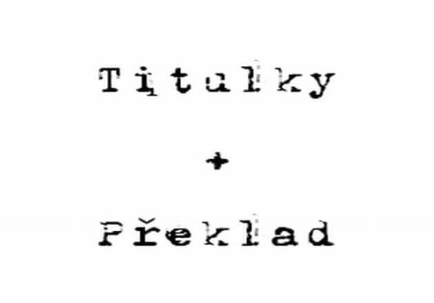 Překlad a tvorba titulků z Aj do Čj