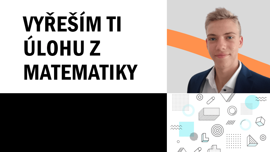 Udělám Vám úkol do matematiky