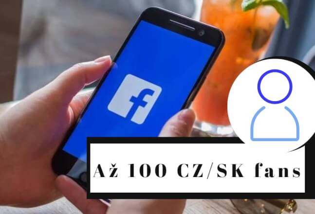 Až 100 reálných CZ/SK fanoušků pro Vaši fb STRÁNKU