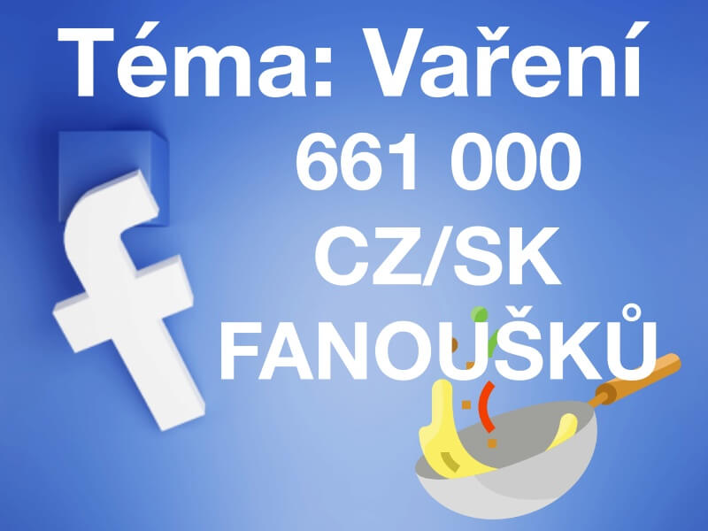661.000 fanoušků! Sdílení na největších FB stránkách(VAŘENÍ)