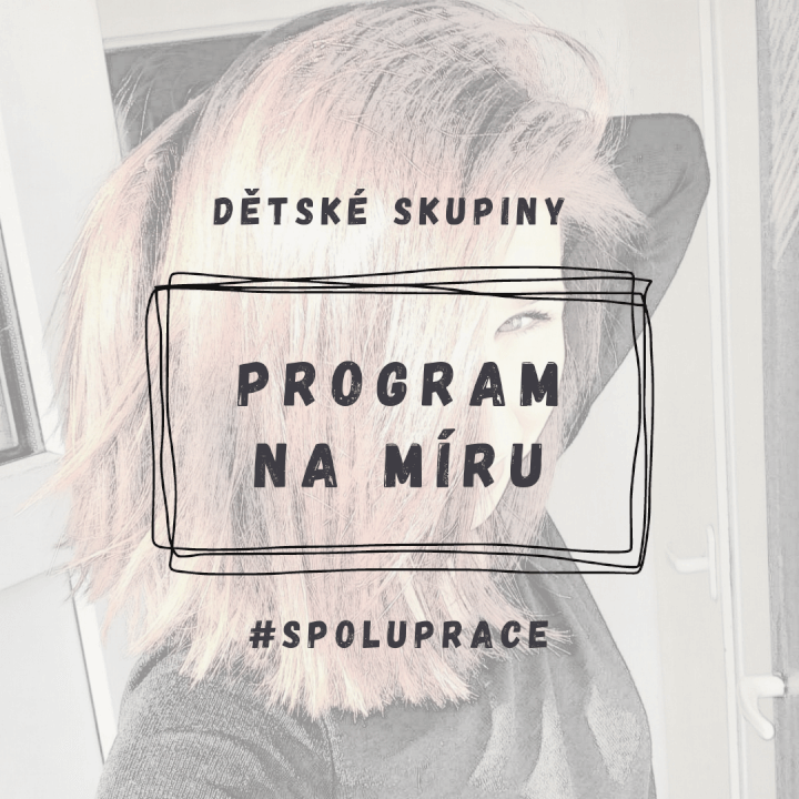 Program pro děti - tábor, schůzka, svatba aj.