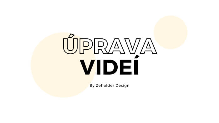 Úprava Vašich Videí 