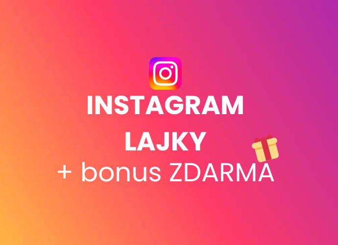 Instagram 1 000+ lajků (likes) + bonus ZDARMA