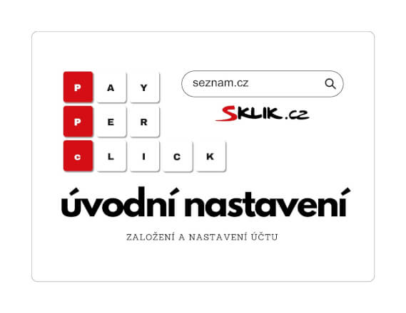 Sklik | Úvodní nastavení