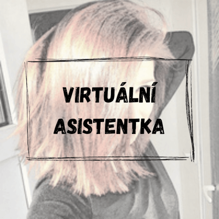 Virtuální asistentka – spolehlivá podpora pro vaše podnikání