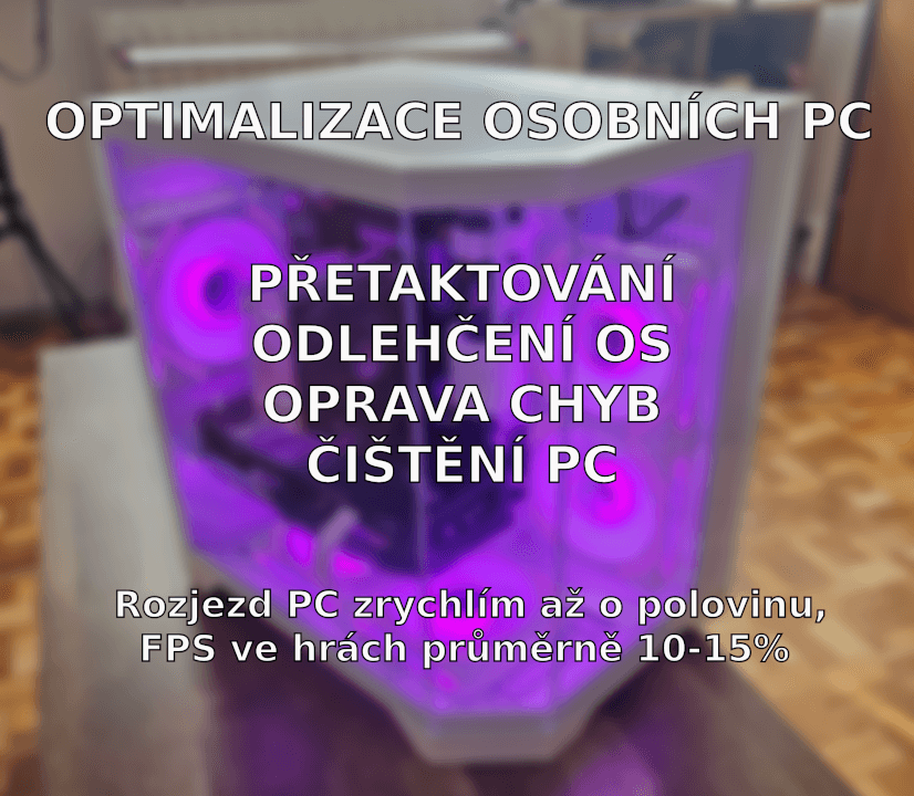 Optimalizace osobního/herního počítače