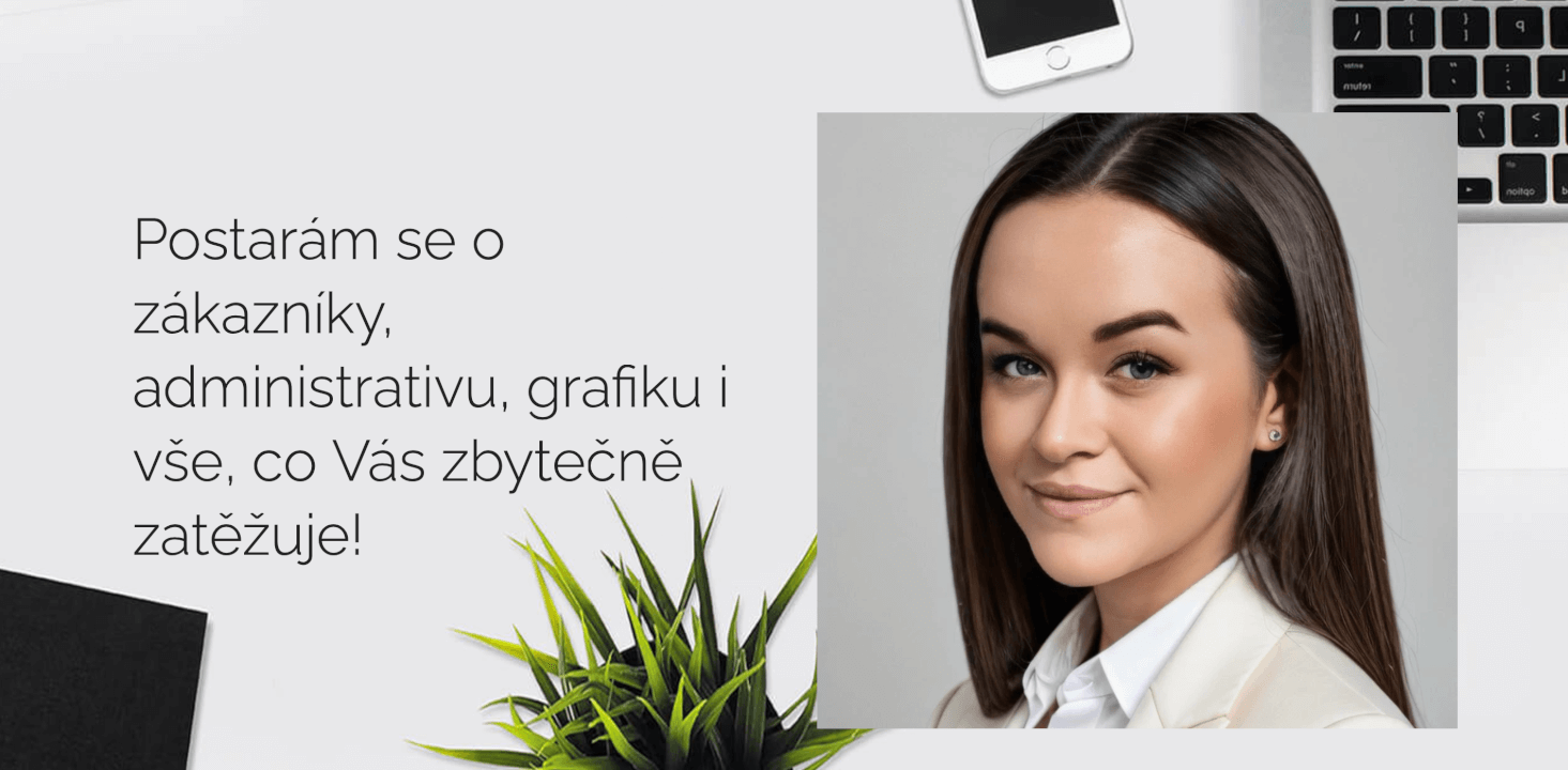 Virtuální asistence. Zákaznická podpora. Administrativa.