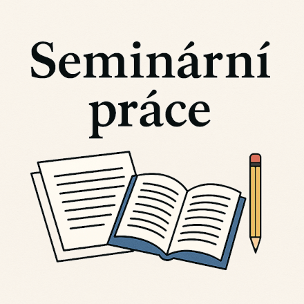 Profesionální seminární práce včetně zdrojů
