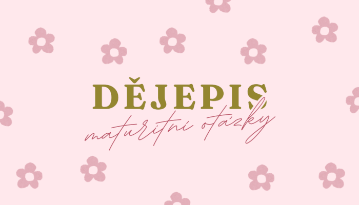 maturitní otázky do dějepisu 