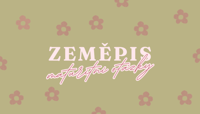maturitní otázky do zeměpisu 